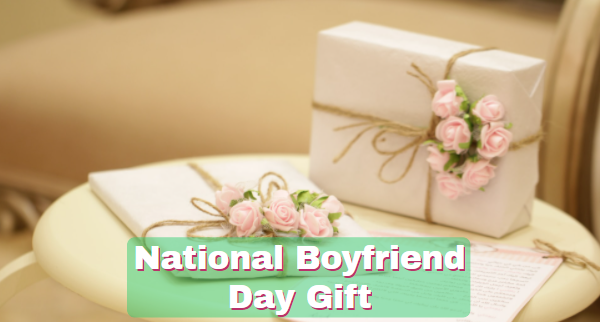 national boyfriend Gift