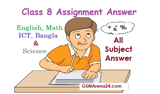 Class 8 Assignment Answer