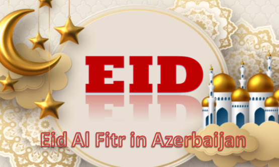 Eid Al Fitr in Azerbaijan
