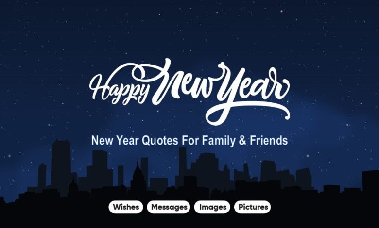 New Year Quotes For Family Friends